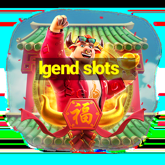 lgend slots