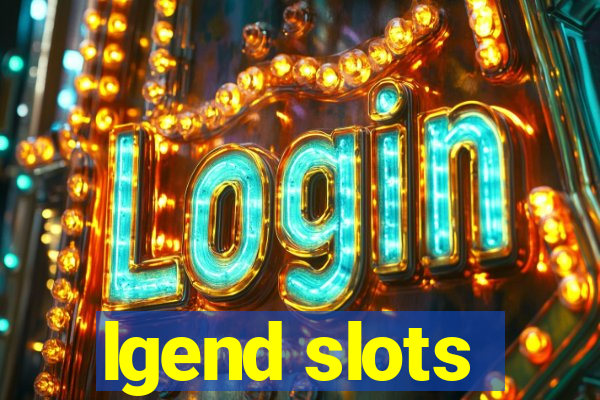 lgend slots