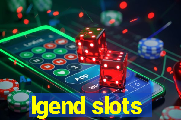 lgend slots