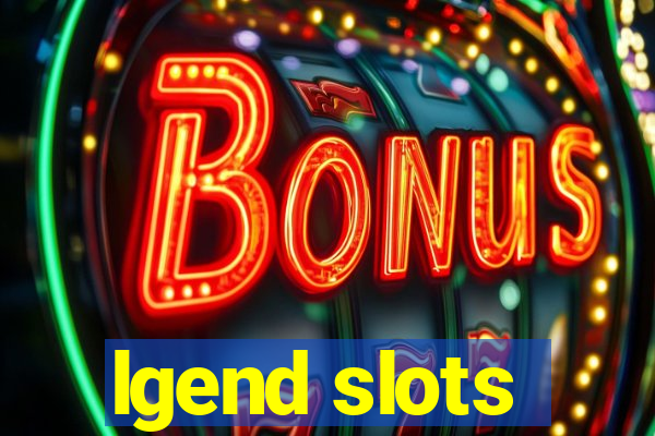 lgend slots