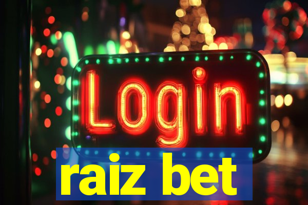 raiz bet