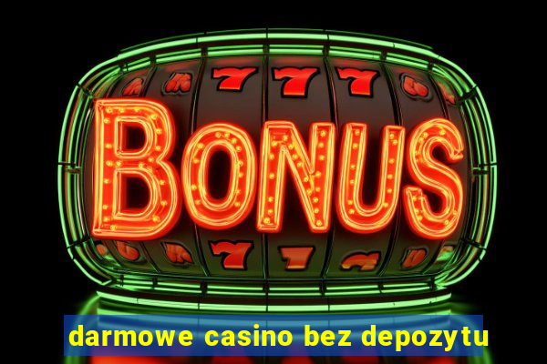 darmowe casino bez depozytu