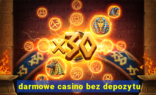 darmowe casino bez depozytu