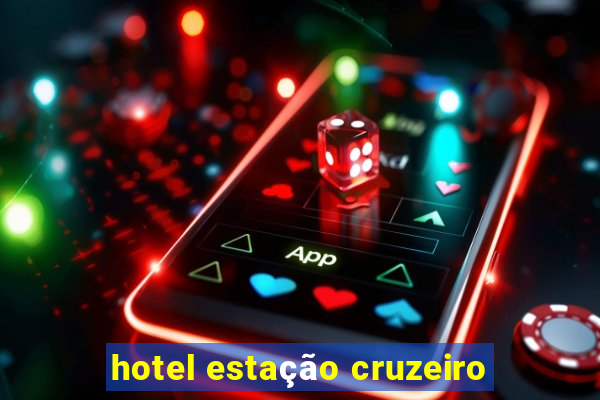 hotel estação cruzeiro