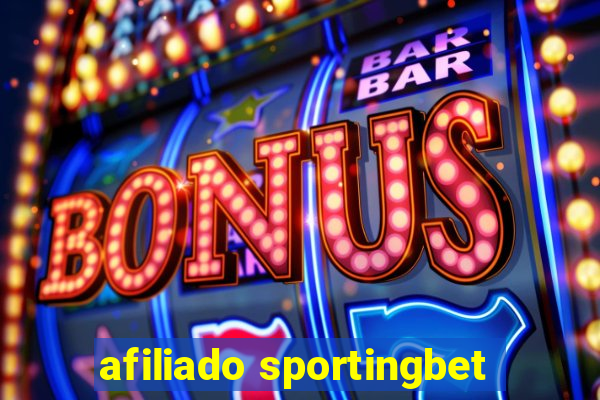 afiliado sportingbet