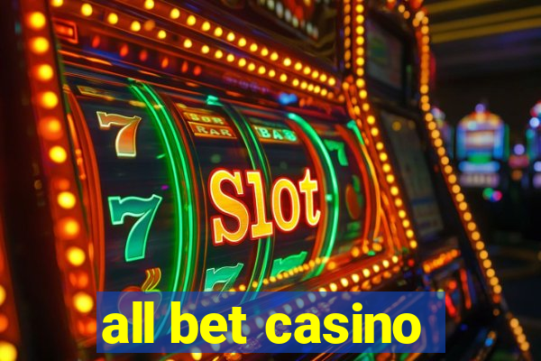 all bet casino