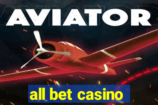 all bet casino