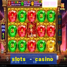 slots - casino slot machines