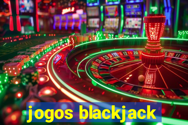 jogos blackjack