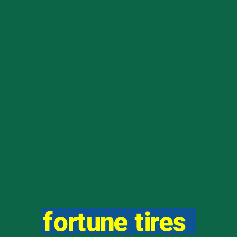 fortune tires