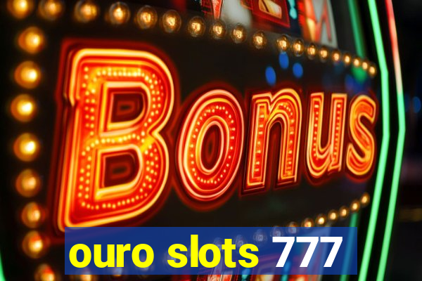 ouro slots 777