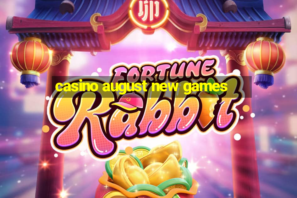 casino august new games