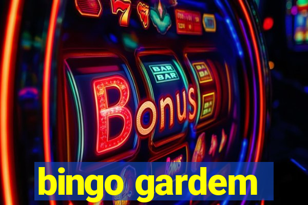 bingo gardem