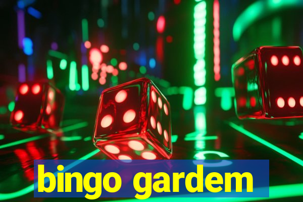 bingo gardem