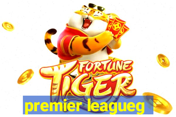 premier leagueg