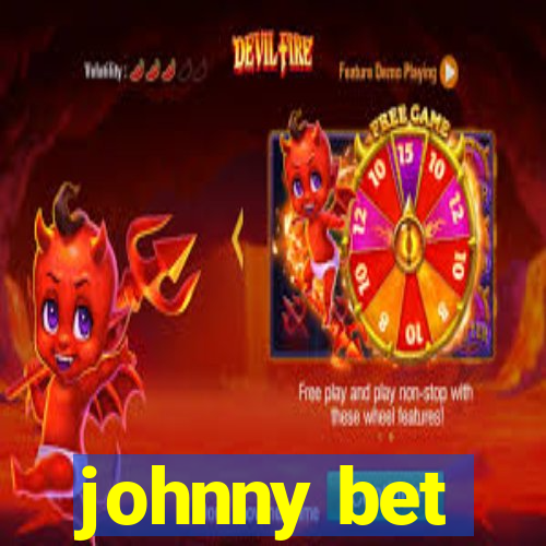 johnny bet