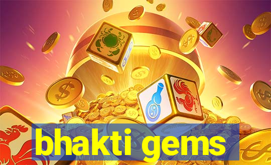 bhakti gems