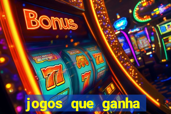 jogos que ganha dinheiro é confiável