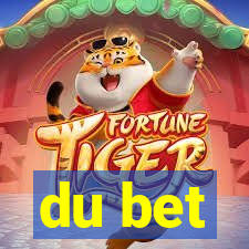 du bet