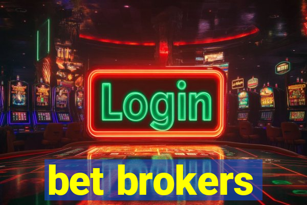 bet brokers