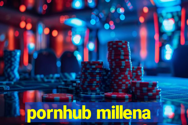 pornhub millena