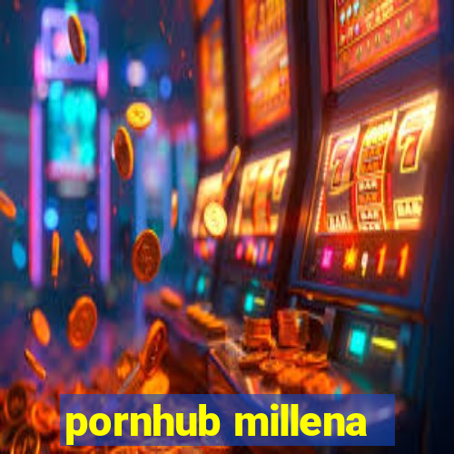 pornhub millena