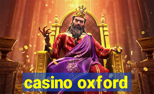 casino oxford