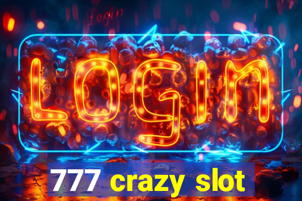 777 crazy slot