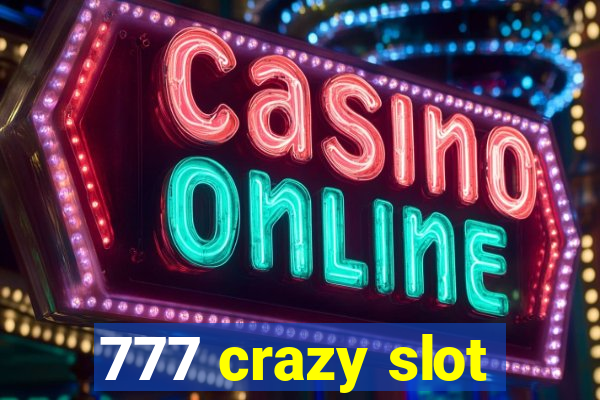 777 crazy slot