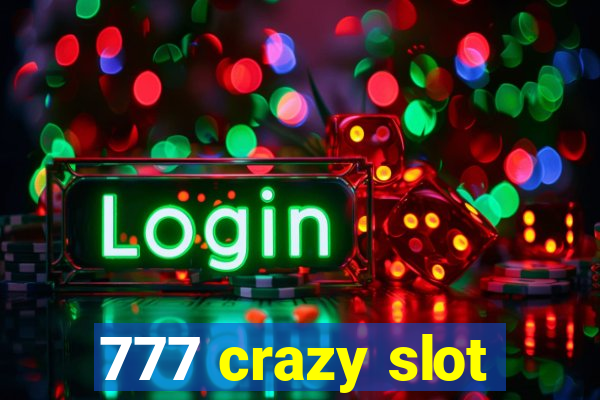 777 crazy slot