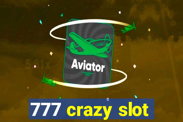 777 crazy slot