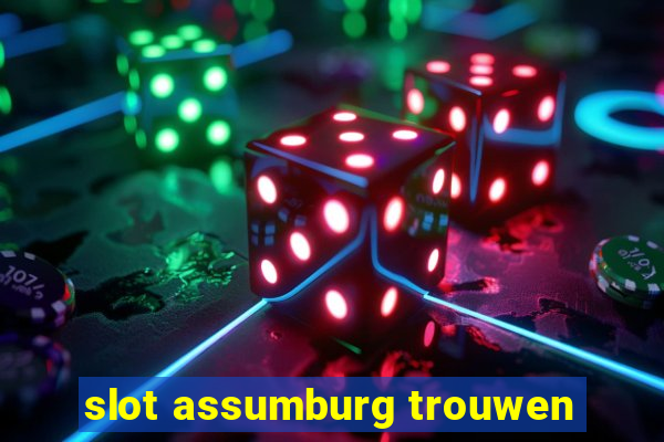 slot assumburg trouwen