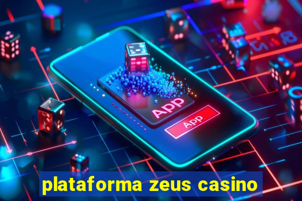 plataforma zeus casino