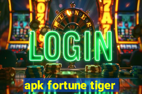 apk fortune tiger