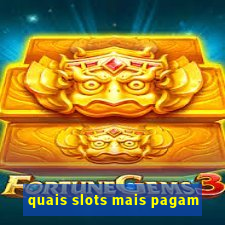 quais slots mais pagam