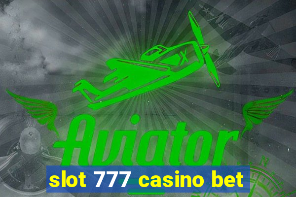 slot 777 casino bet