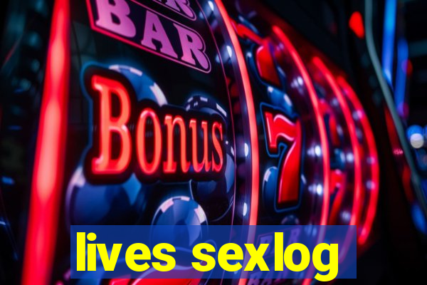 lives sexlog