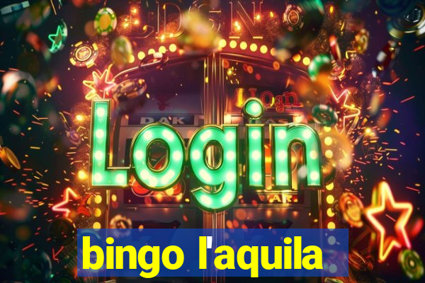 bingo l'aquila