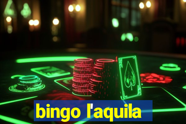 bingo l'aquila