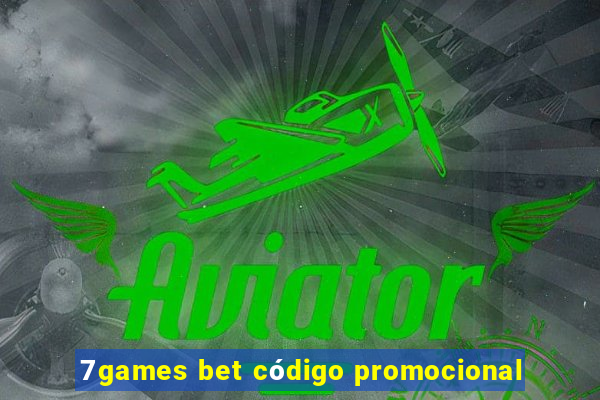 7games bet código promocional