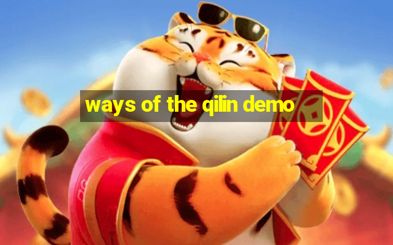 ways of the qilin demo