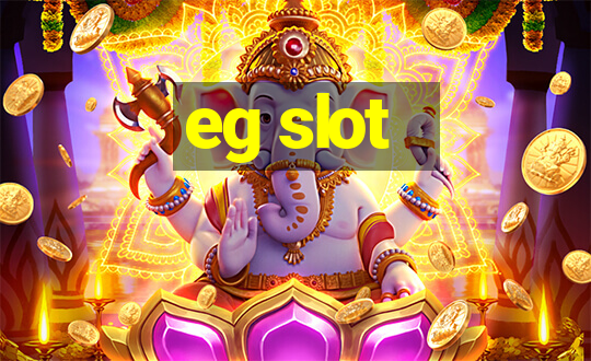 eg slot