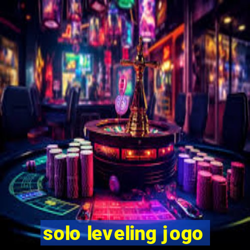 solo leveling jogo