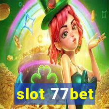 slot 77bet