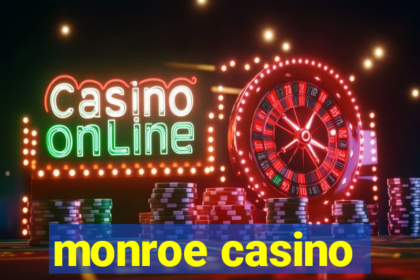 monroe casino