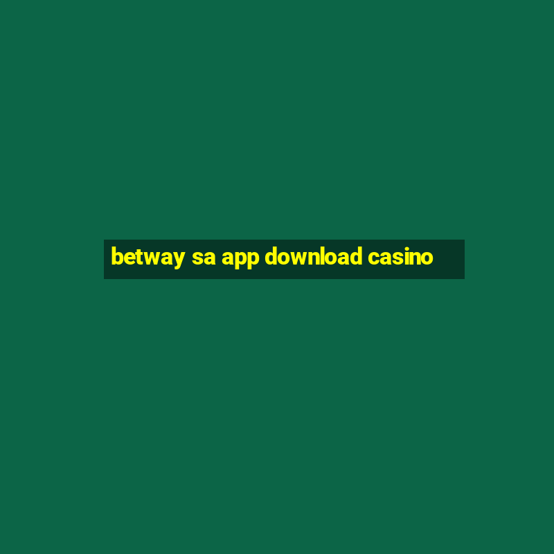 betway sa app download casino