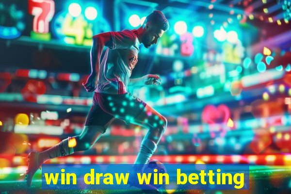 win draw win betting