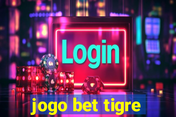 jogo bet tigre