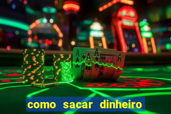 como sacar dinheiro de jogo demo