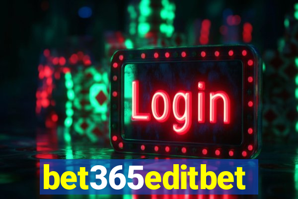 bet365editbet